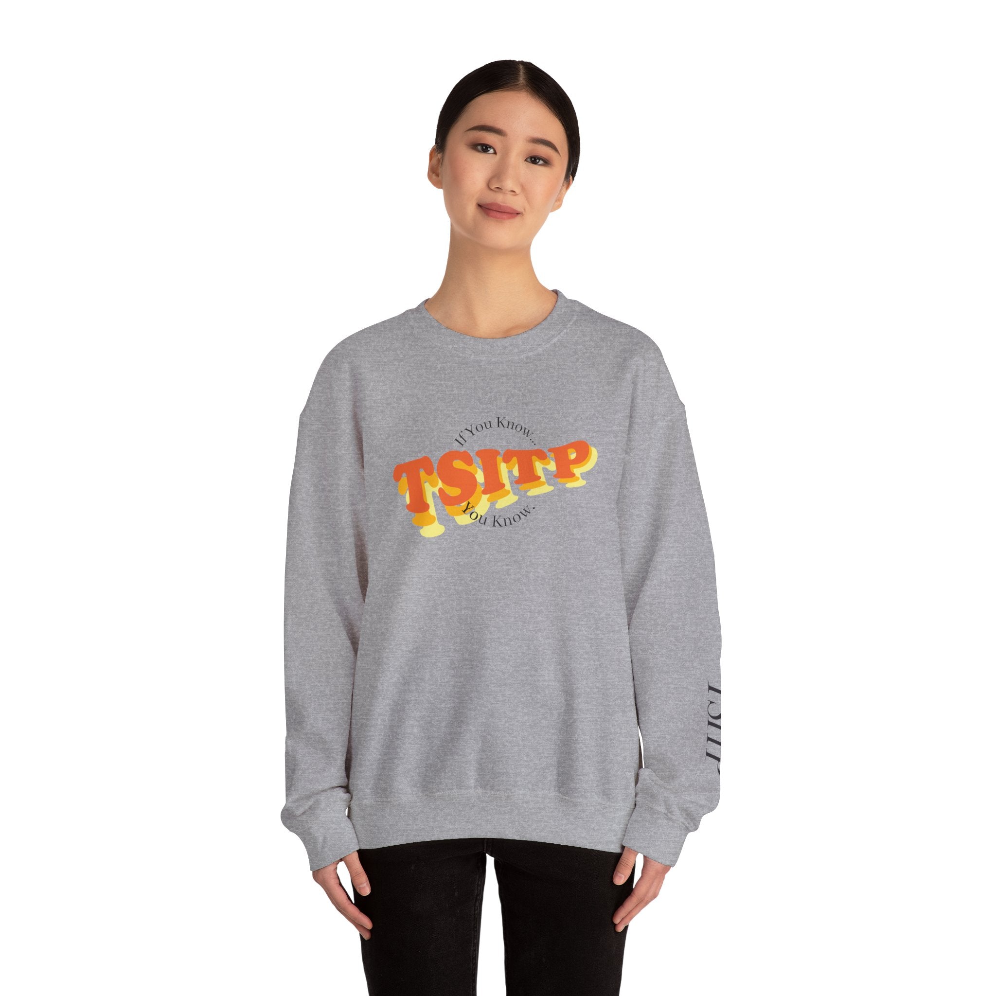 Team TSITP "If you know..." Sweatshirt