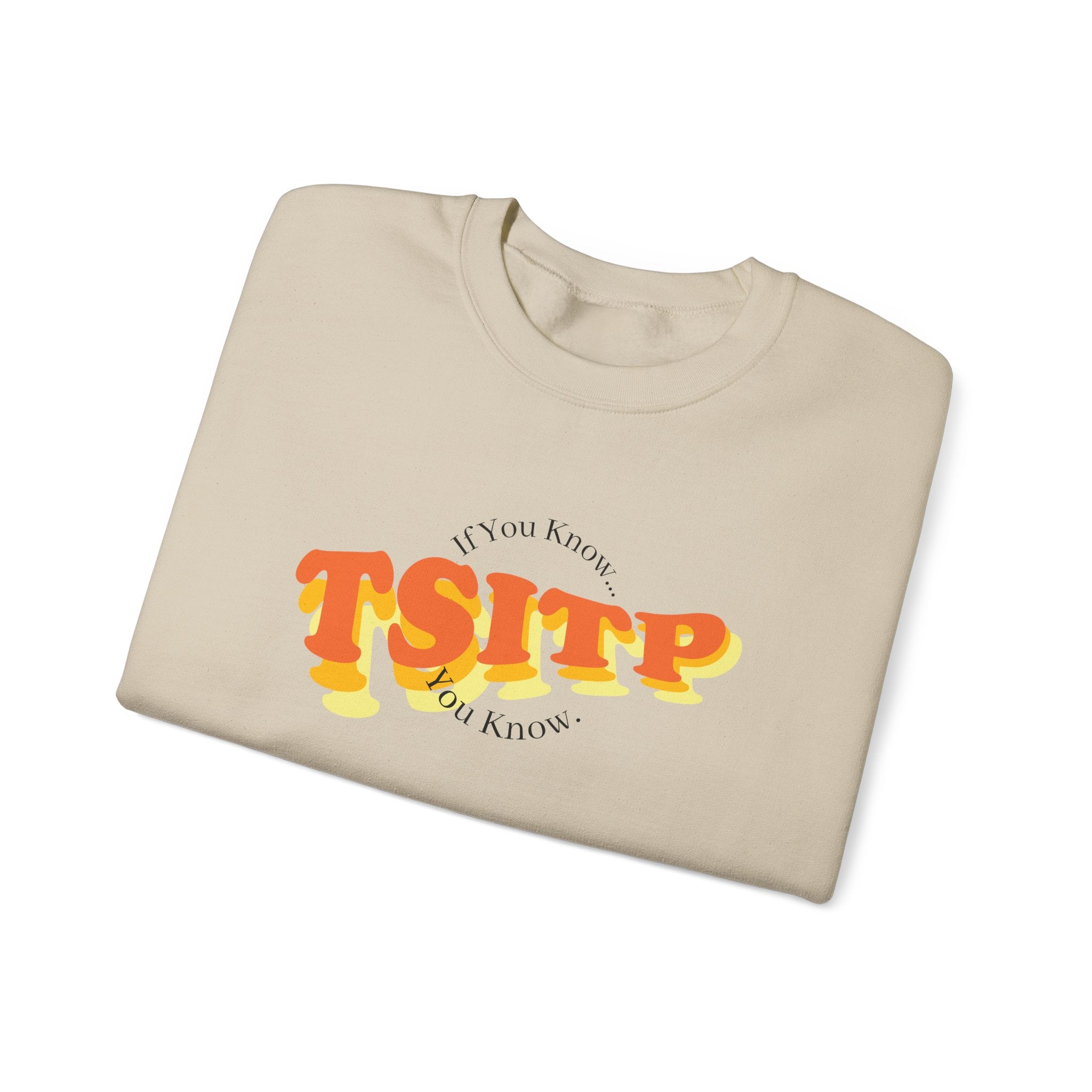 Team TSITP "If you know..." Sweatshirt