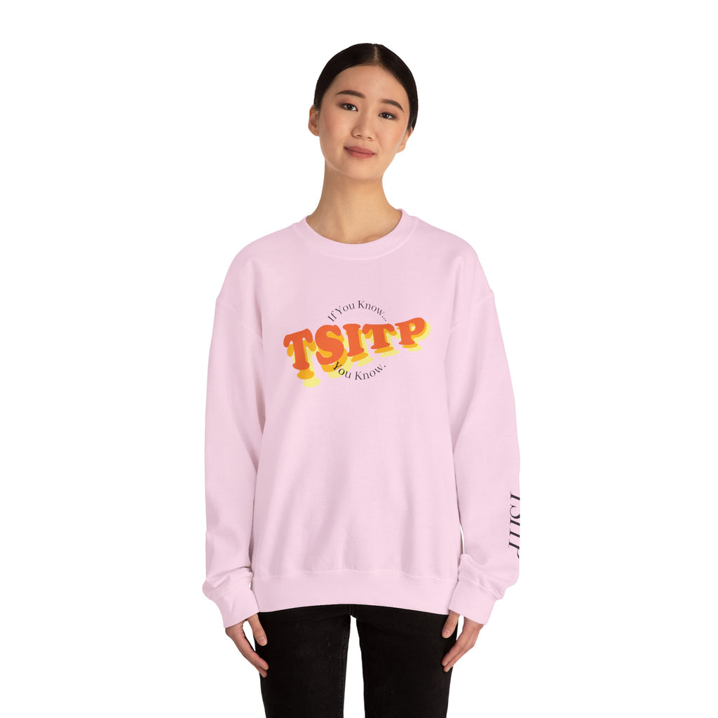 Team TSITP "If you know..." Sweatshirt
