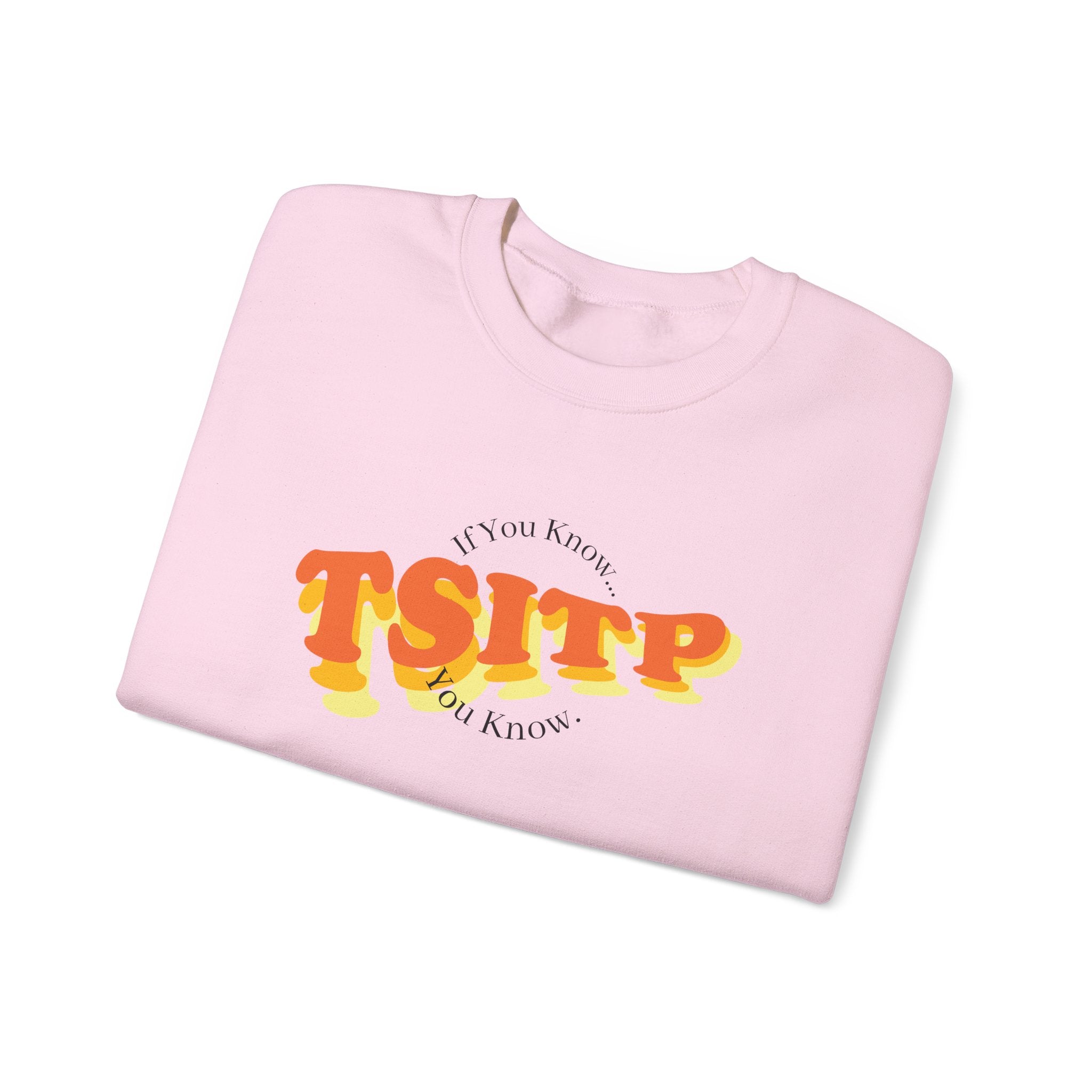 Team TSITP "If you know..." Sweatshirt