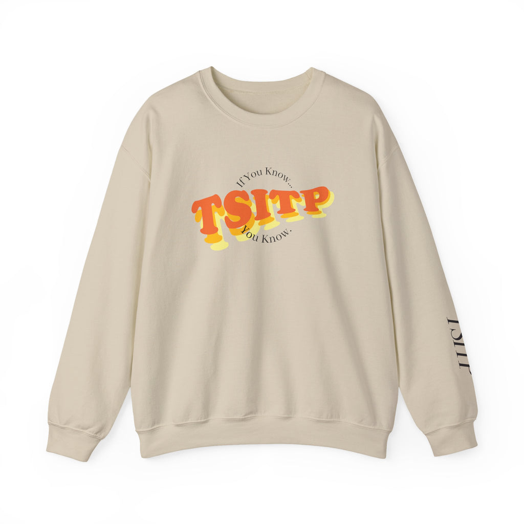 Team TSITP "If you know..." Sweatshirt