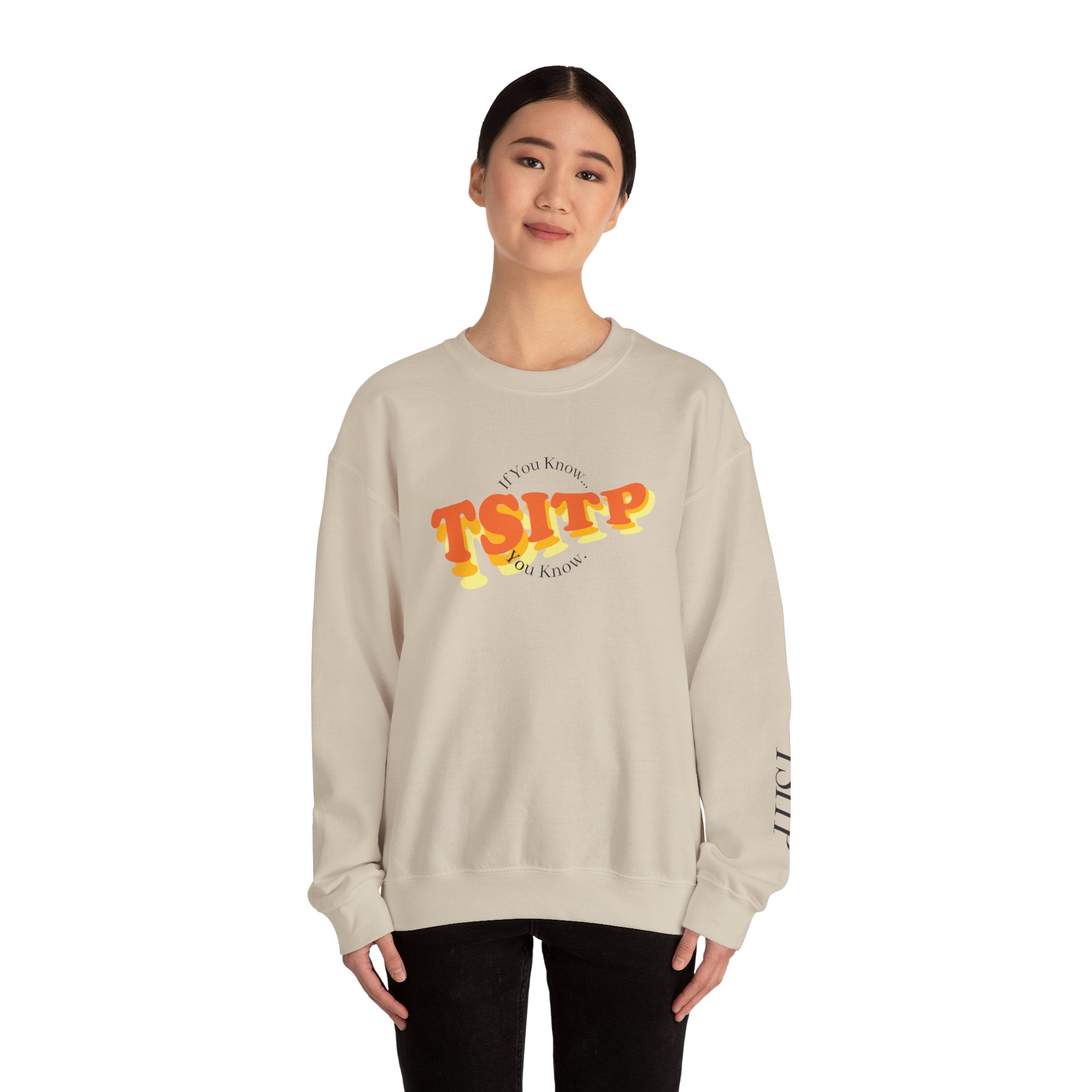 Team TSITP "If you know..." Sweatshirt